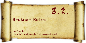 Brukner Kolos névjegykártya